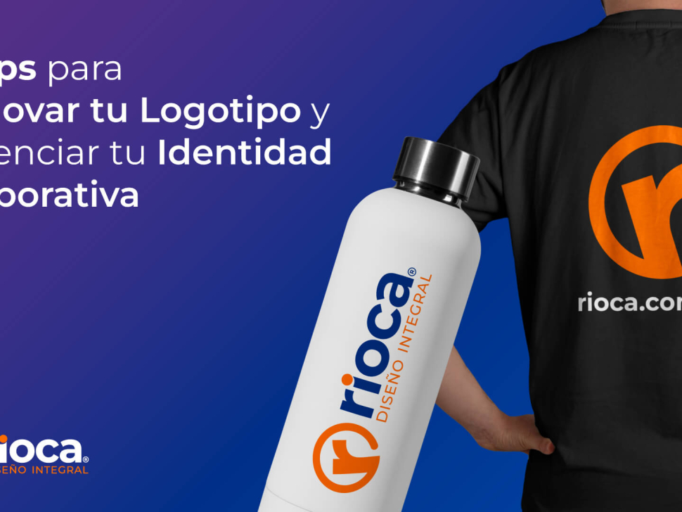 5 Tips para Renovar tu Logotipo y Potenciar tu Identidad Corporativa